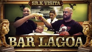 Bar Lagoa  Sr K Visita [upl. by Anna-Diane]