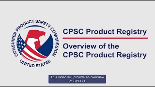 Introduction to the CPSC Product Registry  Overview of the Product Registry [upl. by Ilime]