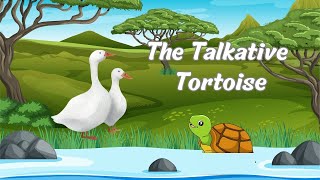 The Talkative TortoiseKids English Short Story [upl. by Aicelaf]