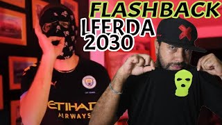 lferda 2030 flashback [upl. by Annuaerb90]