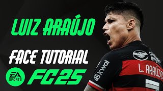 EA FC 25  LUIZ ARAÚJO FACE TUTORIAL  STATS FLAMENGO [upl. by Elia]