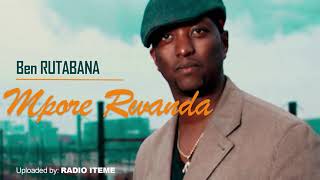 BEN RUTABANA  Mpore Rwanda [upl. by Rodge363]