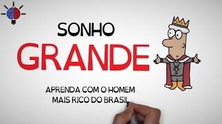 Aprenda com Jorge Paulo Lemann  SONHO GRANDE  Seja Uma Pessoa Melhor [upl. by Emorej]