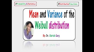 Mean and Variance of Weibull Distribution [upl. by Allak472]