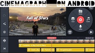 How To Make Cinemagraph on Android  Tutorial Membuat Cinemagraph di Android KineMasterTutorial [upl. by Anora]