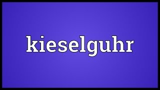 Kieselguhr Meaning [upl. by Fulmer]