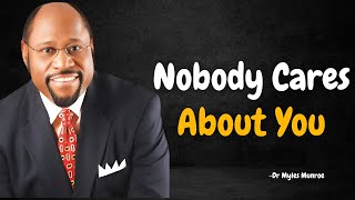 Nobody Cares About You  Dr Myles Munroe Motivation Speech [upl. by Becki798]