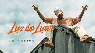 Zé Felipe  Luz Do Luar  Videoclipe Oficial [upl. by Hinckley818]