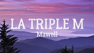 Mawell  La Triple M LetraLyrics [upl. by Bocoj]