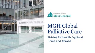 MGH Global Palliative Care Striving for Health Equity at Home and Abroad [upl. by Anerol]