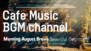 Cafe Music BGM channel  Beautiful Beginning Official Music Video [upl. by Mays9]