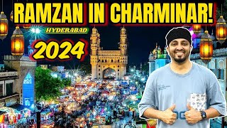 RAMZAN IN CHARMINAR 2024  HYDERABAD OLD CITY  HYDERABAD VLOG  WTF [upl. by Darb329]