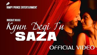 Kyun Degi Tu Saza  Inderjit Nikku  OFFICIAL VIDEO  Latest Punjabi Song  Rimpy Prince [upl. by Juanita111]