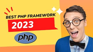 BEST PHP Framework 2023 [upl. by Araem179]