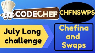 Codechef  July long challenge 2020  Chefina and Swaps  CHFNSWPS  Solution [upl. by Josephson]