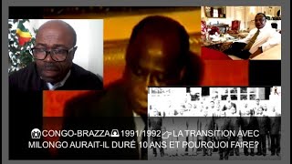 😱CONGOBRAZZA🚨19911992👉LA TRANSITION AVEC MILONGO AURAITIL DURÉ 10 ANS ET POURQUOI FAIRE [upl. by Asssilem]