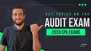 Master The 2024 CPA Audit Exam Complete Topic Breakdown  Maxwell CPA Review [upl. by Spieler]