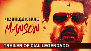 A Ressurreição de Charles Manson 2023 Trailer Oficial Legendado [upl. by Gladi]