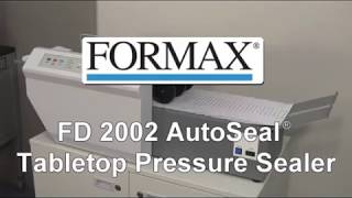 Formax FD 2002 AutoSeal Pressure Sealer [upl. by Emee545]