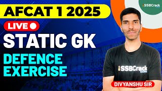 AFCAT 1 2025 Exam Static GK Live  Defence Exercise [upl. by Imot987]