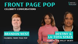 Celebrity Conversations Interview with “The Dolls” stars Destiny amp LaToya Sykes [upl. by Lefton650]