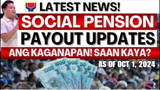 JUST IN SOCIAL PENSION PAYOUT NEWS UPDATES AS OF OCT 1 2024  ANG KAGANAPAN NG PAYOUT SAAN KAYA [upl. by Yasui]