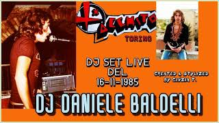 DJ DANIELE BALDELLIDJ SET LIVE OF 16111985  AT THE ACCHITO DISCO TO  VIDEO BY CINZIA T [upl. by Papagena]