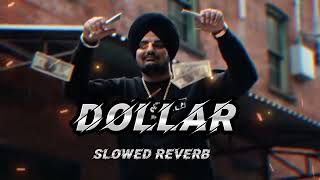 dollar slowedreverbsidhumoosewala punjabisong song [upl. by Hansel]