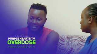 OVERDOSE EPISODE 1 PROMO PurpleHeartstv2 Pizmallonofficial Purpleheartstvurban [upl. by Enorel]