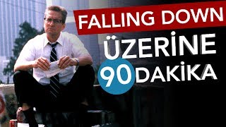 📽 FALLING DOWN Üzerine 90 Dakika  Sinema Günlükleri Bölüm 06 [upl. by Eiramlatsyrc]