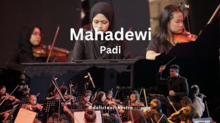 Mahadewi  Padi Orchestra Version by Delicia Orchestra [upl. by Dde]