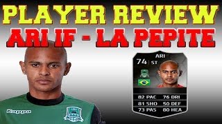 FUT 14  PLAYER REVIEW  ARI IF BU 74  LA PEPITE [upl. by Adnawed616]