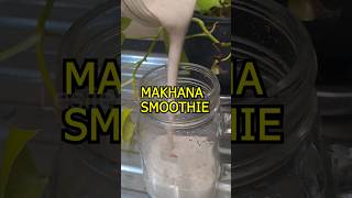 Makhana Smoothie leslievlogs superfood makhana tamilshorts dietrecipe healthyfood fitness [upl. by Repohtsirhc525]