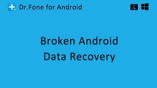 Wondershare DrFone  Broken Android Data Recovery [upl. by Thornie]