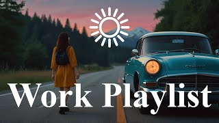 Work Playlist  Morning music to start your positive day  Morning Vibes for work and start day [upl. by Ok]