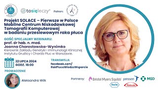 Projekt SOLACE Pierwsze w Polsce Mobilne Centrum Niskodawkowej Tomografii Komputerowej w raku płuca [upl. by Tireb274]