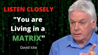 David Icke Explains How to Escape the Matrix quot You are living in a bubblequot  Elevated Mindset [upl. by Daas]