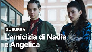 L’emozionante amicizia di Nadia e Angelica in Suburra  Netflix Italia [upl. by Nonna997]