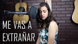 Me Vas a Extrañar Cover  Natalia Aguilar  Banda MS [upl. by Nyrehtac]