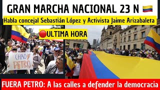 GRAN MARCHA NACIONAL quotEl 23 de noviembre Colombia dice no al gobierno de Gustavo Petro [upl. by Proulx]