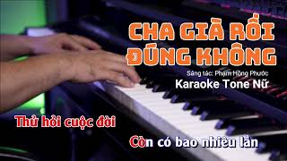 Cha Già Rồi Đúng Không Karaoke Tone Nữ  Ali Hoàng Dương  Tuấn Lê Piano [upl. by Ecyar]