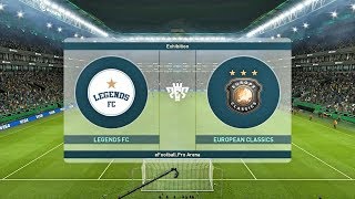 PES 2019 Legends FC vs European Classics✔ [upl. by Campball]