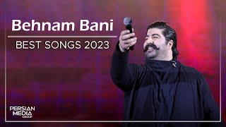 Behnam Bani  Best Songs 2023  بهنام بانی  میکس بهترین آهنگ ها [upl. by Aemat]