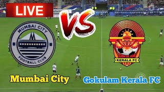 Mumbai City Vs Gokulam Kerala FC Football Live stream [upl. by Temp]