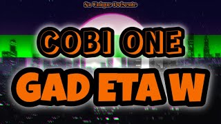 COBI ONE  GAD ETA W  Lyrics Officiel [upl. by Stein105]