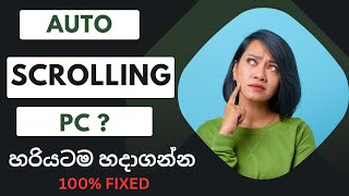 Auto Scroll Down Problem in Laptop  Simple amp Easy Method in Sinhala [upl. by Erlina196]