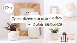 DIY  Je transforme mon ancienne déco en objets TENDANCES [upl. by Wynny]