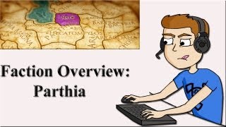 Total War Rome 2 Faction Overview Parthia [upl. by Joli776]