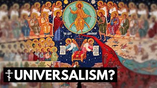 Why Orthodox Christians Reject Universalism [upl. by Neelyam]