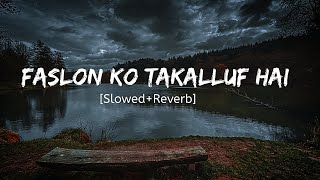 Faslon Ko Takalluf Hai Humse Agar slowedreverb naat by Qari Waheed ZafarHeadphones required [upl. by Ahtikal]